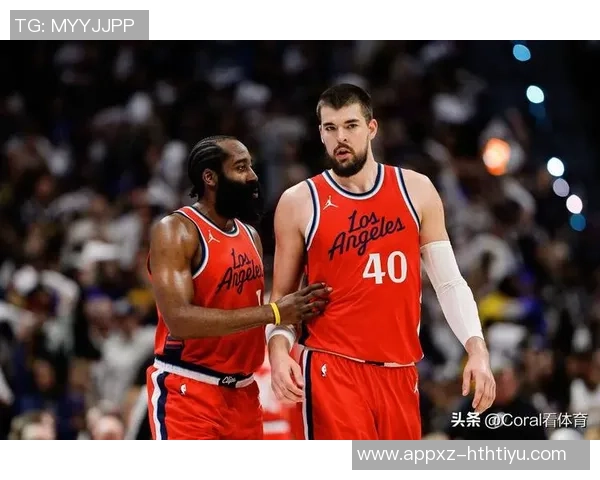 快船队现状堪忧A史密斯直言球队超级球星表现糟糕